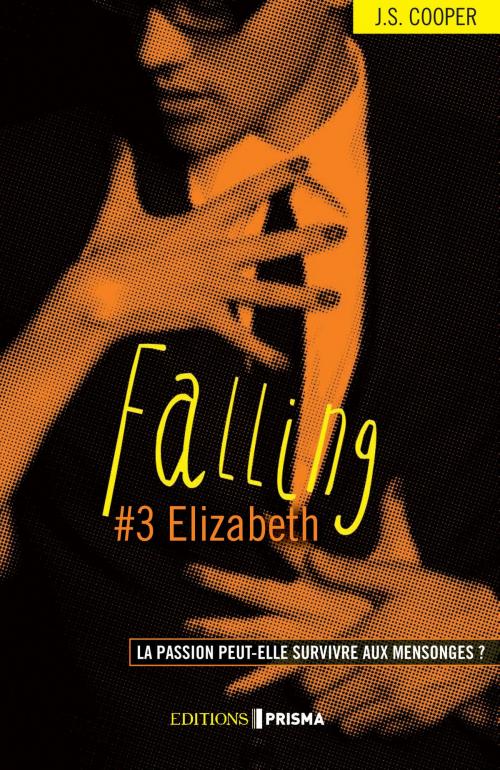 Cover of the book Falling - tome 3 Elizabeth - Version française by Jaimie suzi Cooper, Editions Prisma