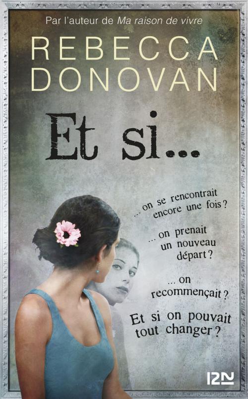 Cover of the book Et si... by Rebecca DONOVAN, Univers Poche