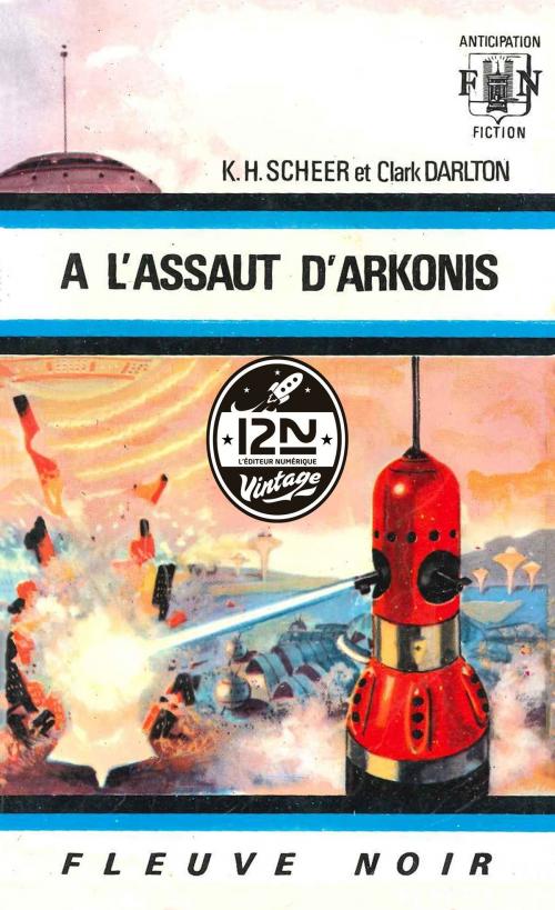 Cover of the book Perry Rhodan n°16 - A l'assaut d'Arkonis by Clark DARLTON, K. H. SCHEER, Univers Poche