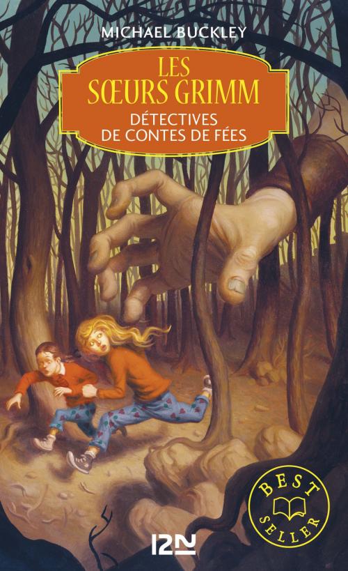Cover of the book Les soeurs Grimm - tome 1 : Détectives de contes de fées by Michael BUCKLEY, Univers Poche