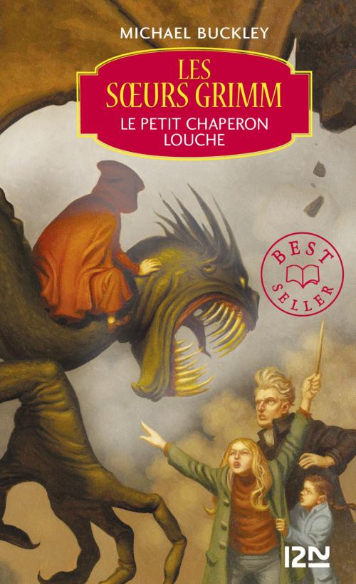Cover of the book Les soeurs Grimm - tome 3 : Le petit chaperon louche by Michael BUCKLEY, Univers Poche