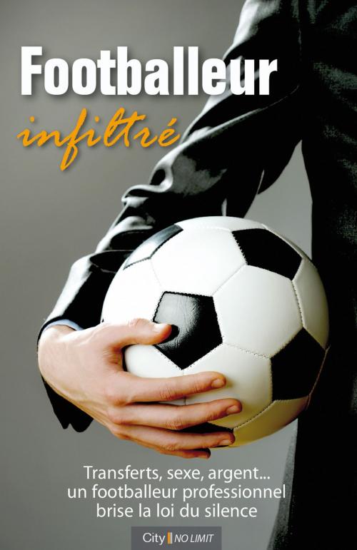Cover of the book Footballeur infiltré by Anonyme, City Edition