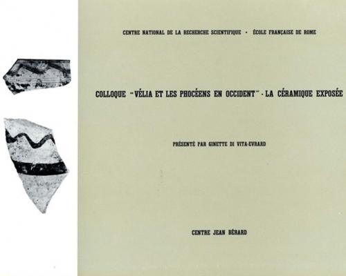 Cover of the book Colloque « Velia et les Phocéens en Occident ». La céramique exposée by Collectif, Publications du Centre Jean Bérard