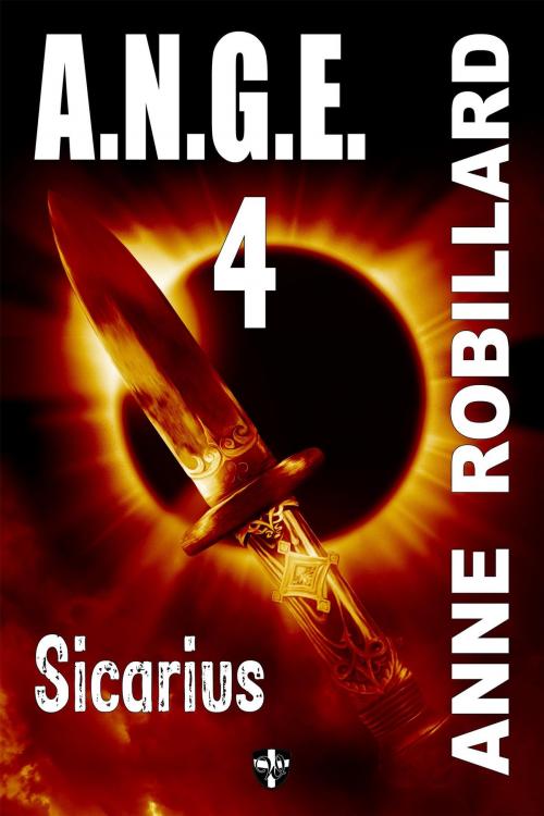 Cover of the book A.N.G.E. 04 : Sicarius by Anne Robillard, WELLAN