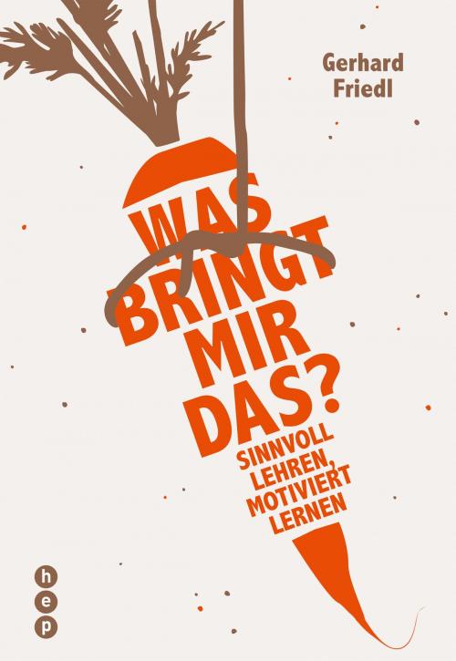 Cover of the book Was bringt mir das? by Gerhard Friedl, hep verlag