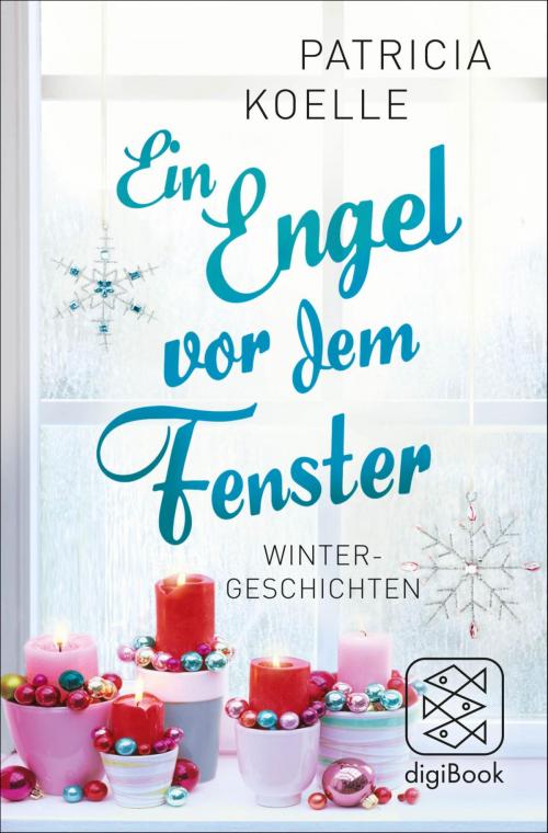 Cover of the book Ein Engel vor dem Fenster by Patricia Koelle, FISCHER digiBook