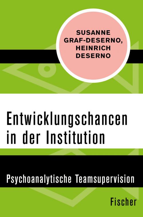 Cover of the book Entwicklungschancen in der Institution by Dr. phil. Susanne Graf-Deserno, Prof. Dr. Heinrich Deserno, FISCHER Digital