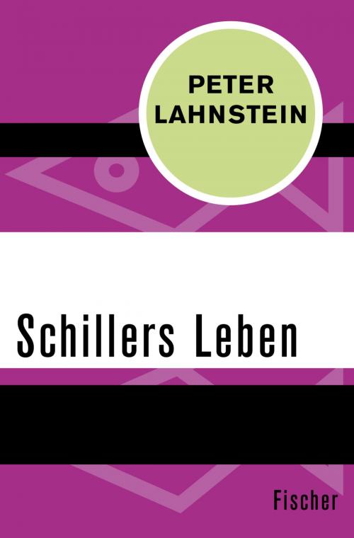 Cover of the book Schillers Leben by Peter Lahnstein, FISCHER Digital