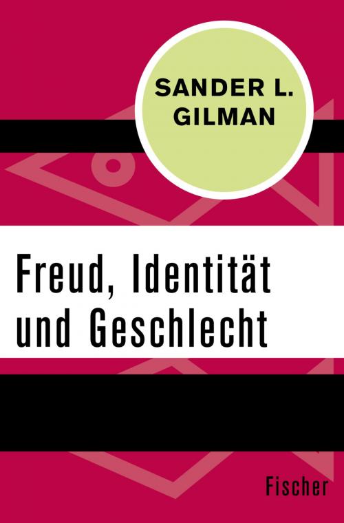 Cover of the book Freud, Identität und Geschlecht by Sander L. Gilman, FISCHER Digital