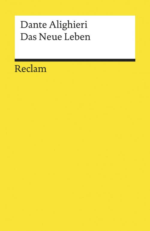 Cover of the book Das Neue Leben by Dante Alighieri, Reclam Verlag