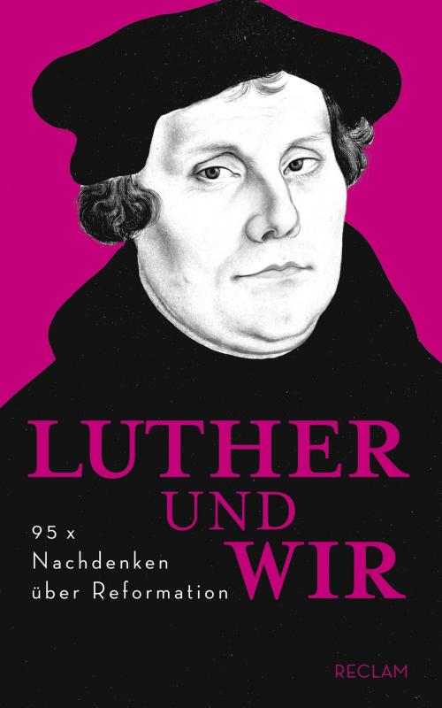 Cover of the book Luther und wir by , Reclam Verlag