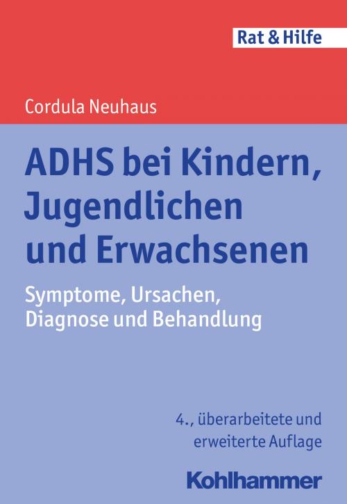 Cover of the book ADHS bei Kindern, Jugendlichen und Erwachsenen by Cordula Neuhaus, Kohlhammer Verlag