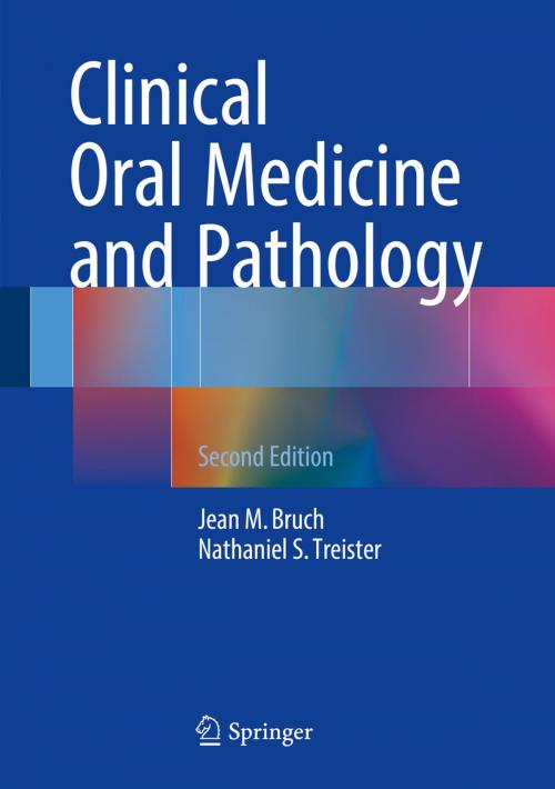 Cover of the book Clinical Oral Medicine and Pathology by Jean M. Bruch, Nathaniel Treister, Springer International Publishing