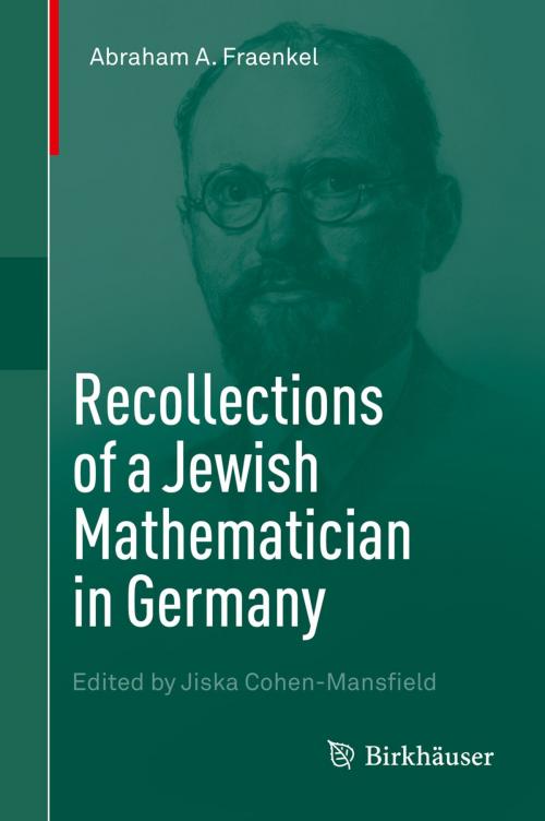 Cover of the book Recollections of a Jewish Mathematician in Germany by Abraham A. Fraenkel, Springer International Publishing