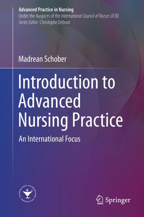 Cover of the book Introduction to Advanced Nursing Practice by Madrean Schober, Springer International Publishing