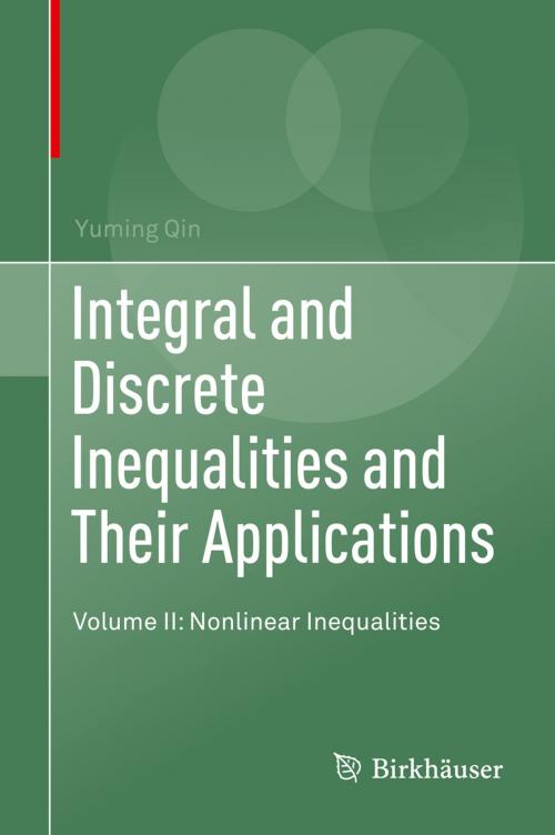 Cover of the book Integral and Discrete Inequalities and Their Applications by Yuming Qin, Springer International Publishing