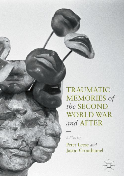 Cover of the book Traumatic Memories of the Second World War and After by , Springer International Publishing