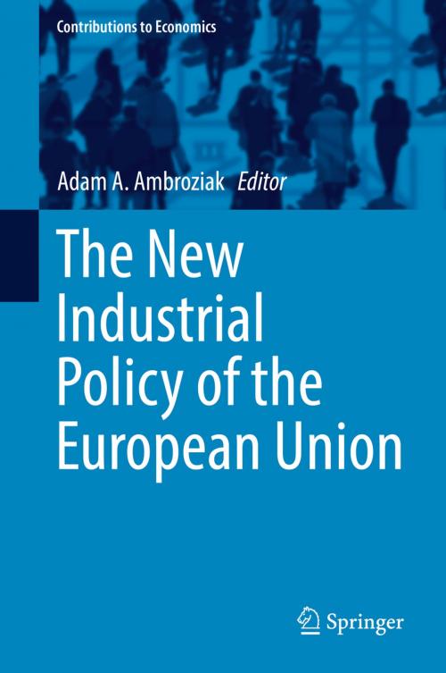 Cover of the book The New Industrial Policy of the European Union by , Springer International Publishing