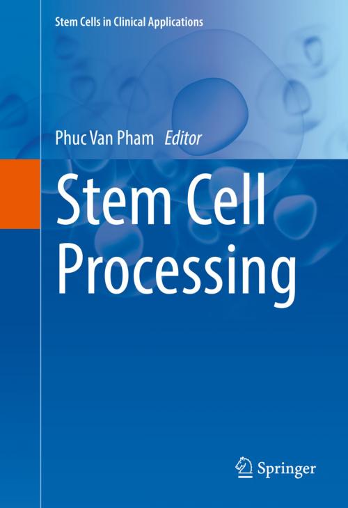 Cover of the book Stem Cell Processing by , Springer International Publishing