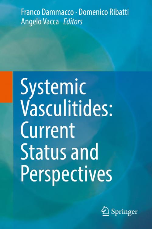 Cover of the book Systemic Vasculitides: Current Status and Perspectives by , Springer International Publishing