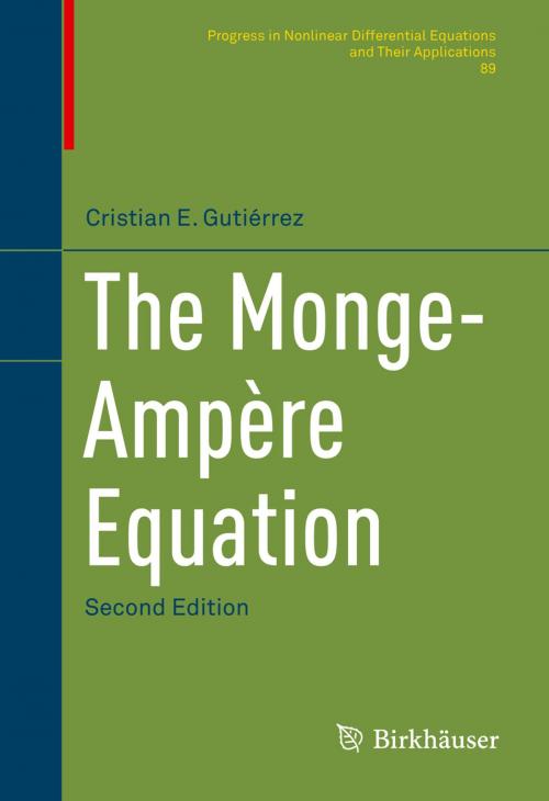Cover of the book The Monge-Ampère Equation by Cristian E.  Gutiérrez, Springer International Publishing