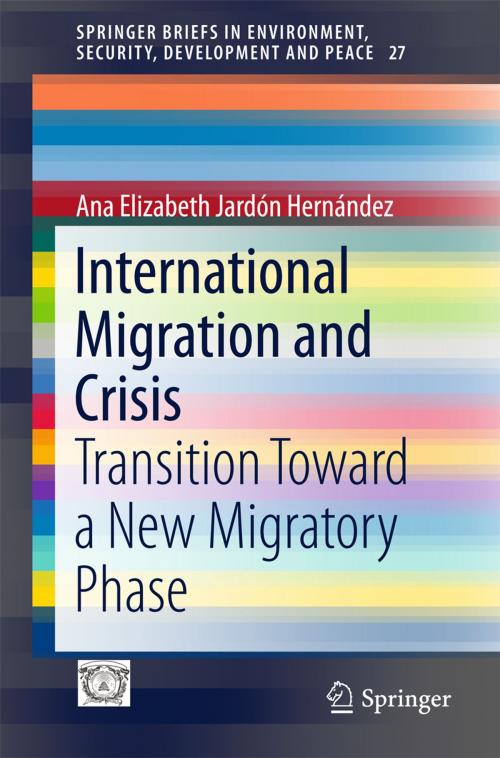 Cover of the book International Migration and Crisis by Ana Elizabeth Jardón Hernández, Springer International Publishing