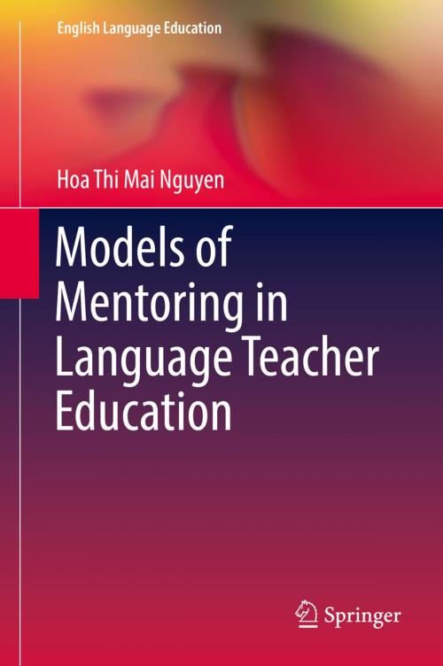 Cover of the book Models of Mentoring in Language Teacher Education by Hoa Thi Mai Nguyen, Springer International Publishing