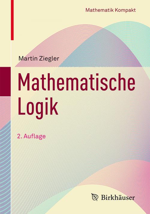 Cover of the book Mathematische Logik by Martin Ziegler, Springer International Publishing