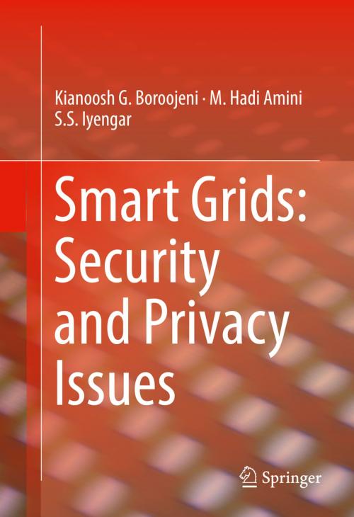 Cover of the book Smart Grids: Security and Privacy Issues by M. Hadi Amini, S. S. Iyengar, Kianoosh G. Boroojeni, Springer International Publishing