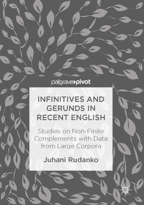 Cover of the book Infinitives and Gerunds in Recent English by Juhani Rudanko, Springer International Publishing