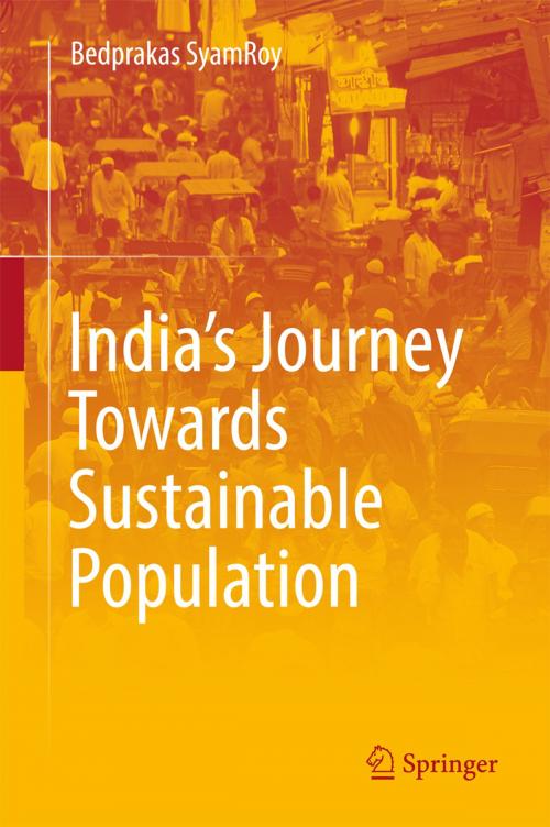 Cover of the book India's Journey Towards Sustainable Population by Bedprakas SyamRoy, Springer International Publishing