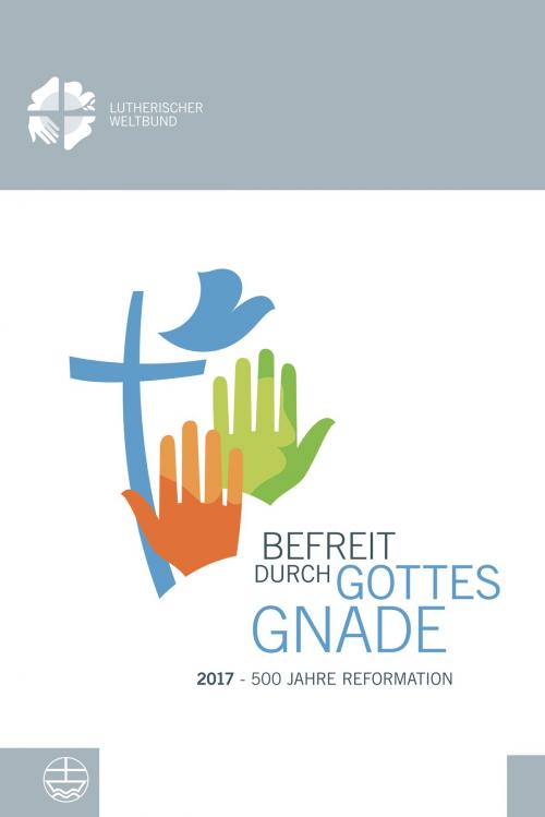 Cover of the book Befreit durch Gottes Gnade by , Evangelische Verlagsanstalt