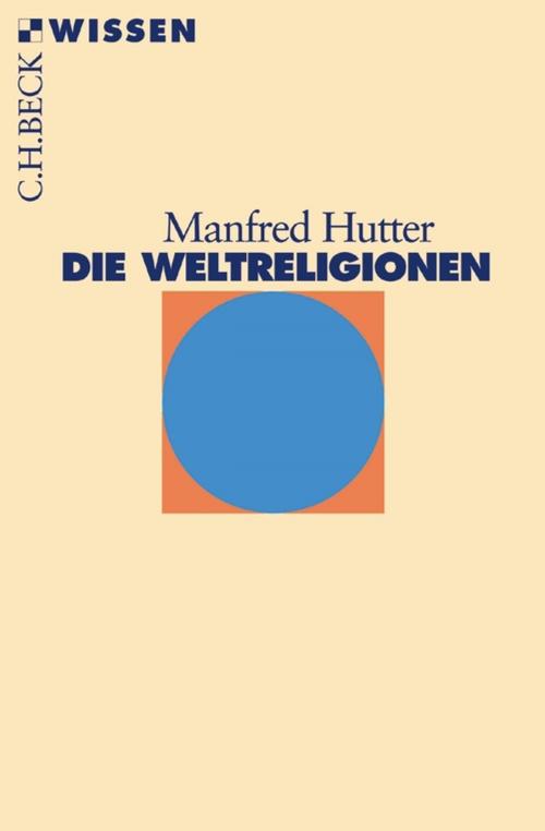 Cover of the book Die Weltreligionen by Manfred Hutter, C.H.Beck
