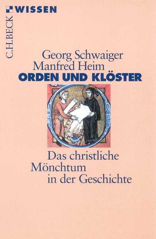 Cover of the book Orden und Klöster by Georg Schwaiger, Manfred Heim, C.H.Beck