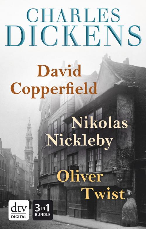Cover of the book David Copperfield - Nikolas Nickleby - Oliver Twist Romane by Charles Dickens, dtv Verlagsgesellschaft mbH & Co. KG