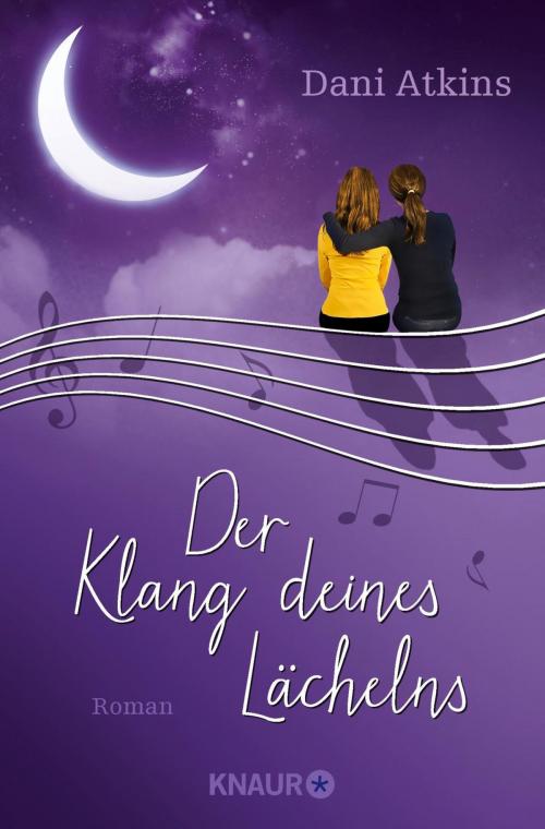 Cover of the book Der Klang deines Lächelns by Dani Atkins, Knaur eBook