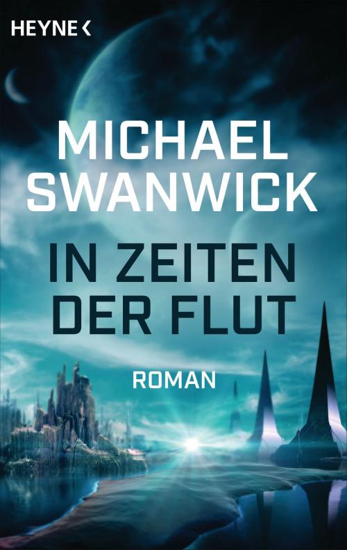 Cover of the book In Zeiten der Flut by Michael Swanwick, Heyne Verlag