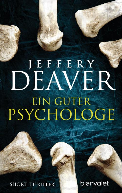 Cover of the book Ein guter Psychologe by Jeffery Deaver, Blanvalet Taschenbuch Verlag