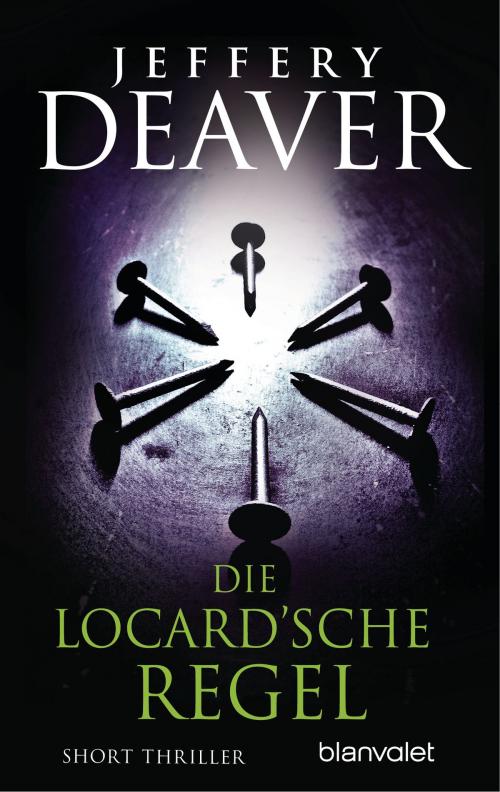 Cover of the book Die Locard’sche Regel by Jeffery Deaver, Blanvalet Taschenbuch Verlag