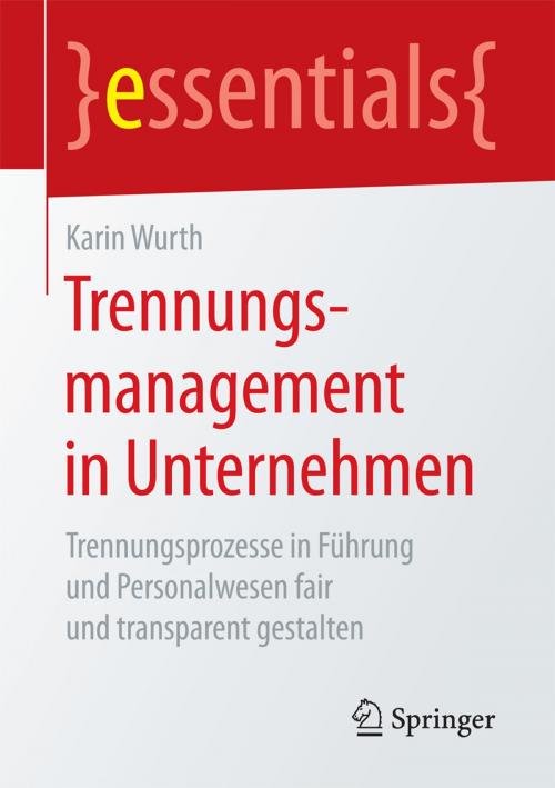 Cover of the book Trennungsmanagement in Unternehmen by Karin Wurth, Springer Fachmedien Wiesbaden