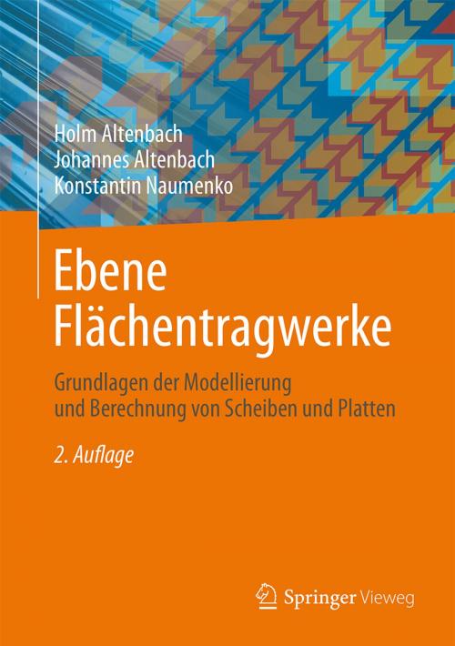 Cover of the book Ebene Flächentragwerke by Holm Altenbach, Johannes Altenbach, Konstantin Naumenko, Springer Berlin Heidelberg