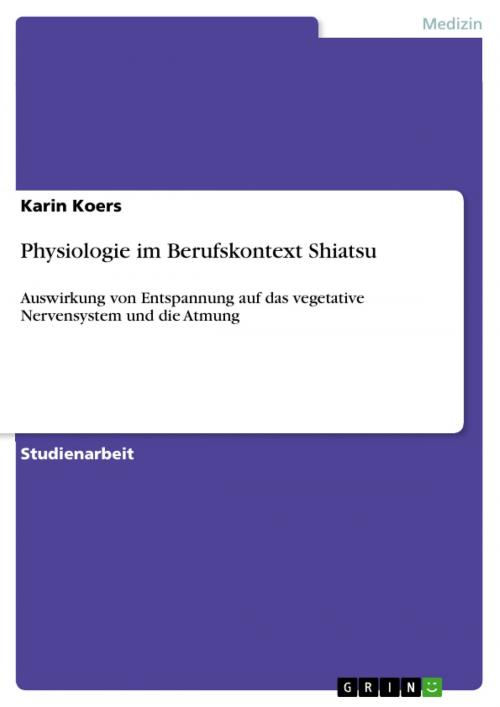 Cover of the book Physiologie im Berufskontext Shiatsu by Karin Koers, GRIN Verlag
