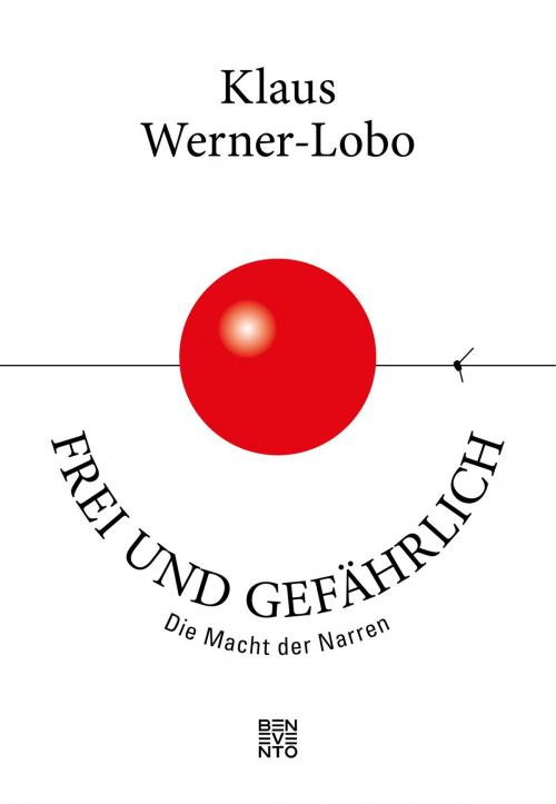Cover of the book Frei und gefährlich by Klaus Werner-Lobo, Benevento