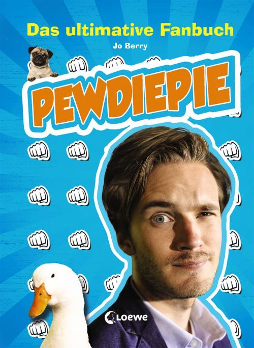 Cover of the book PewDiePie - Das ultimative Fanbuch by Jo Berry, Loewe Verlag