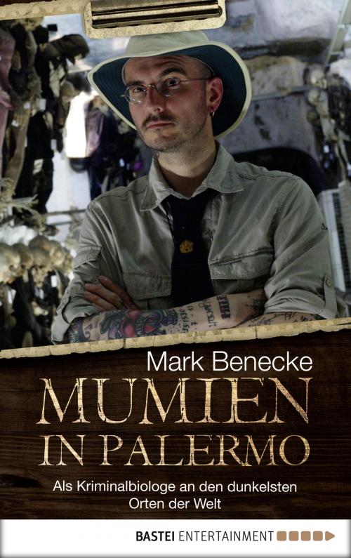 Cover of the book Mumien in Palermo by Mark Benecke, Bastei Entertainment