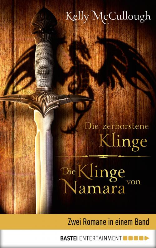 Cover of the book Die zerborstene Klinge / Die Klinge von Namara by Kelly McCullough, Bastei Entertainment