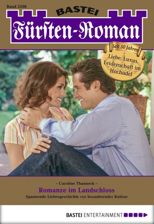 Cover of the book Fürsten-Roman - Folge 2508 by Caroline Thanneck, Bastei Entertainment