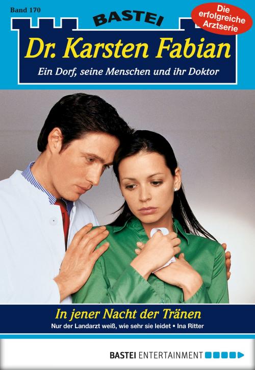 Cover of the book Dr. Karsten Fabian - Folge 170 by Ina Ritter, Bastei Entertainment