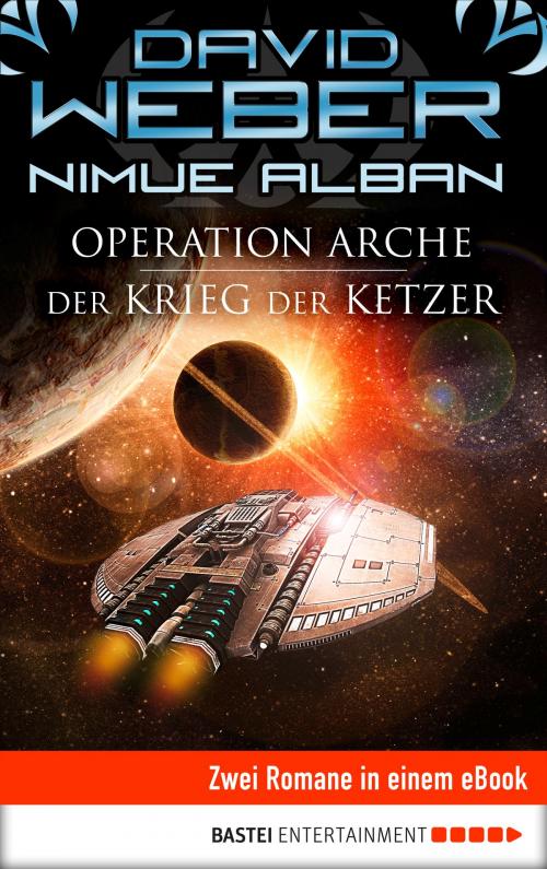 Cover of the book Operation Arche / Der Krieg der Ketzer by David Weber, Bastei Entertainment
