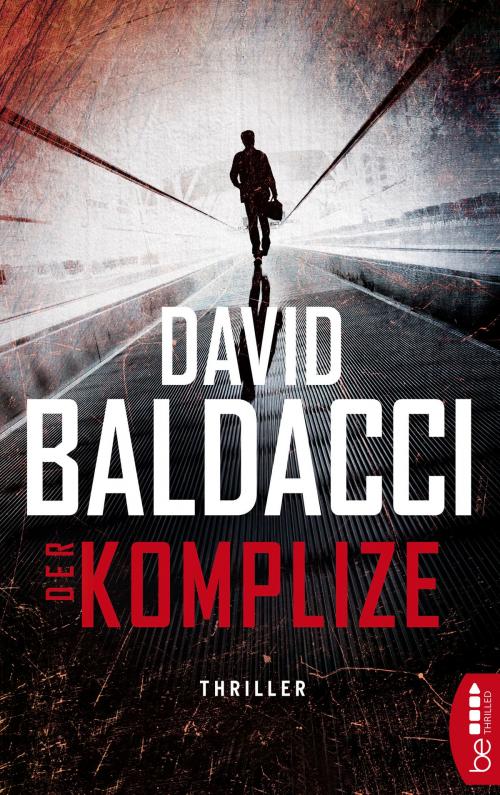 Cover of the book Der Komplize by David Baldacci, beTHRILLED by Bastei Entertainment